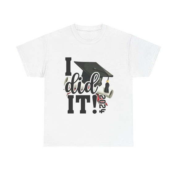 I Did It Graduation 2024 Shirt, Finally Graduate Shirt ID-0326-DQUO