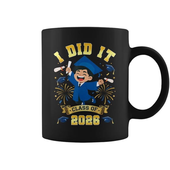 I Did It Graduation Class Of 2026 Graduate Senior 26 Grad Coffee Mugs