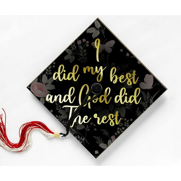 I Did My Best God Did The Rest, Motivational Quote, Graduation Cap Topper Decoration, Graduation Gift
