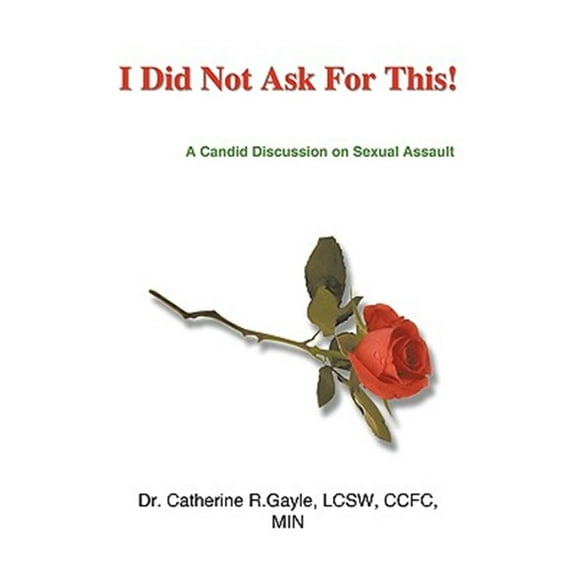 I Did Not Ask for This : A Candid Discussion on Sexual Assault