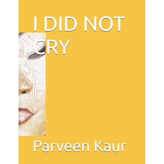 I Did Not Cry, (Paperback)