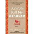 thumbnail image 1 of I Did Not Kill My Husband : A Novel (Paperback), 1 of 2