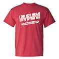 thumbnail image 1 of I Did Not Mean to Offend You - Sarcasm Funny T Shirt - 3X-Large - Irish Green, 1 of 5