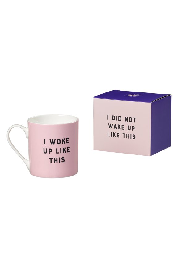 "I Did Not Wake Up Like This" Cermaic Coffee Mug