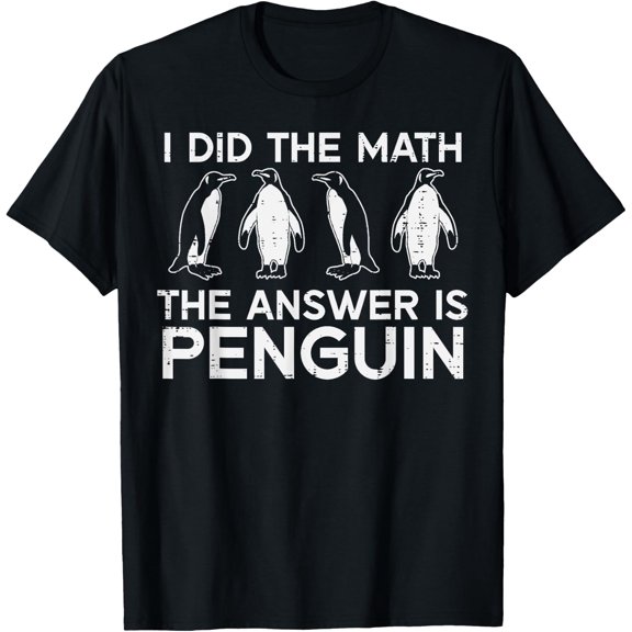 I Did The Math Answer Penguin Teacher Men Women T-Shirt Size S-5XL