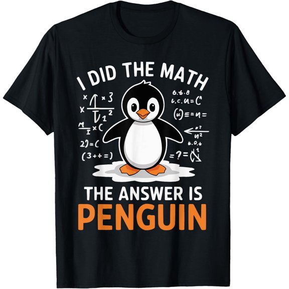 I Did The Math The Answer Is Penguin Math Teacher T-Shirt Size S-5XL