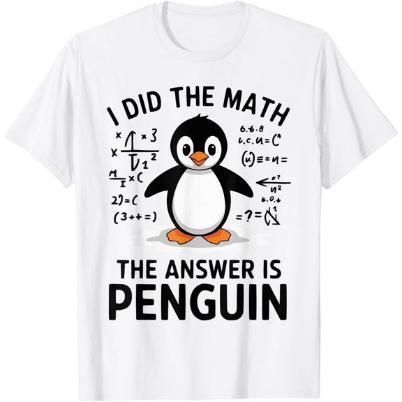 I Did The Math The Answer Is Penguin Math Teacher T-Shirt Size S-5XL