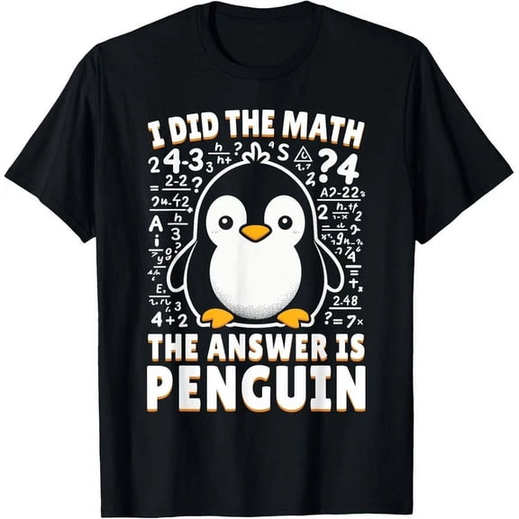 I Did The Math The Answer Is Penguin Penguin Lover T-Shirt BLACK Unisex S-5XL Hot Trending Shirt, Vintage Birthday Gift