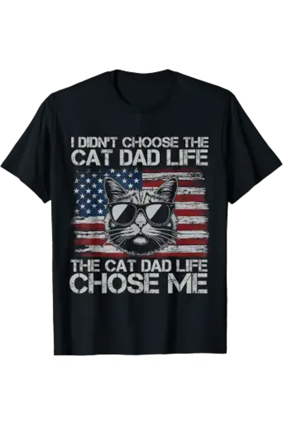 I Didn't Choose The Cat Dad Life The Cat Life Chose Me T-Shirt