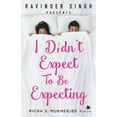 thumbnail image 1 of I Didn't Expect to be Expecting (Ravinder Singh Presents), (Paperback), 1 of 2