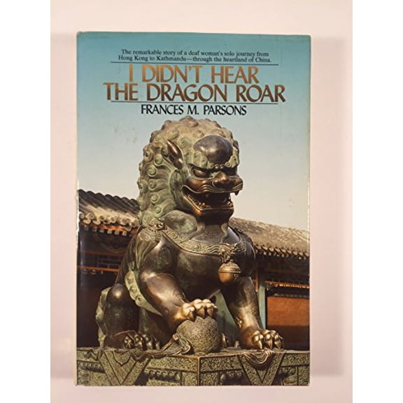 Pre-Owned I Didn't Hear the Dragon Roar 9780930323417 Used