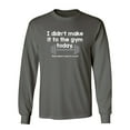 thumbnail image 1 of I Didn't Make It To The Gym Today That Makes 5 Years In Rows Sarcastic Novelty Gift Idea Adult Humor Funny Men's Long Sleeve Shirts, 1 of 3