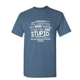 thumbnail image 1 of I Didn't Say You Were Stupid I Said You Are Stupid Casual Sarcastic Graphic Tee Humor Gift Idea For Rude Sarcasm Lovers Workaholic Hustler Funny T Shirt For Men, 1 of 5