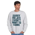 thumbnail image 1 of I Didn't Want to Come Introvert Funny Sweatshirt for Men or Women Brisco Brands 2X, 1 of 6