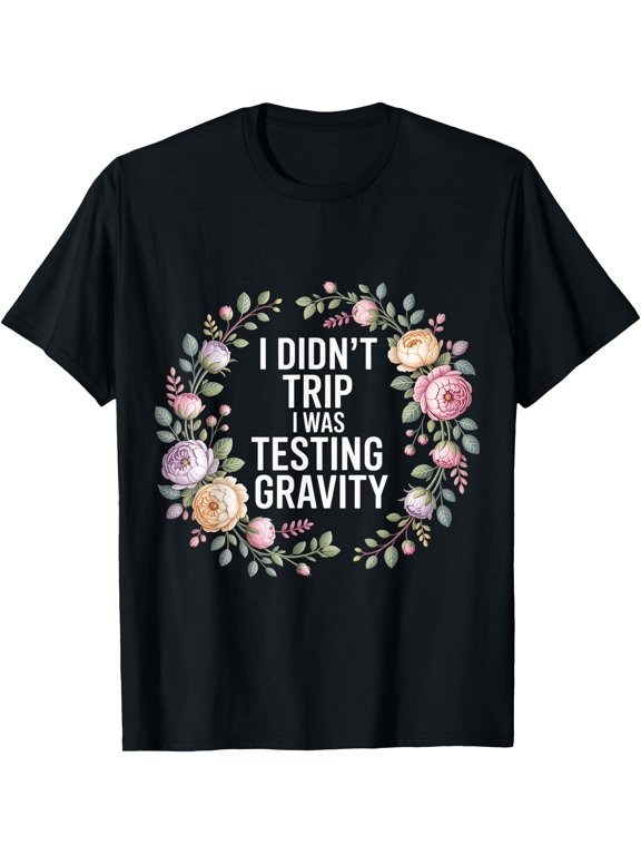 I Didnt Trip Was Testing Gravity Clumsy Person Fall Retro Theme T-Shirt