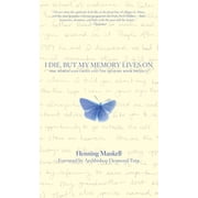 I Die, But the Memory Lives on, Hardcover