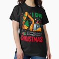 thumbnail image 1 of I Dig Christmas With A Christmas Excavator And A Xmas For A G19241 Unisex T-Shirt, Up to Size 5XL, 1 of 2