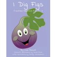 thumbnail image 1 of I Dig Figs, (Paperback), 1 of 1