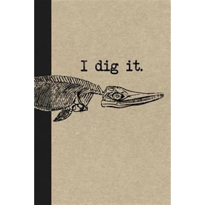 Pre-Owned I Dig It: A Graph Paper Paleontology Field Book for Notes and Mapping