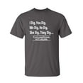 thumbnail image 1 of I Dig, You Dig, We Dig, He Dig, She Dig, They Dig....It's Not A Beautiful Poem Sarcastic Humor Graphic Novelty Funny Tall T Shirt, 1 of 1