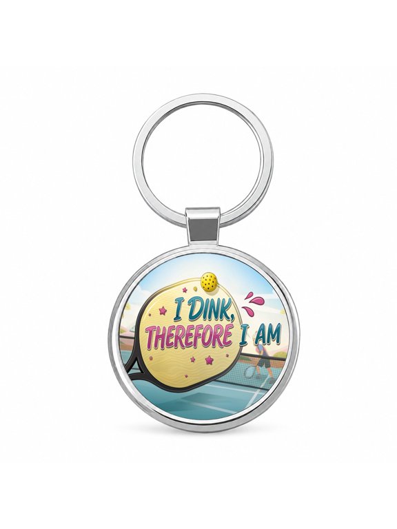 I Dink Therefore I Am Funny Pickleball Metal Round Keychain