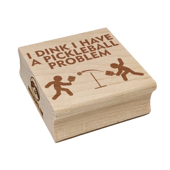 I Dink Think I Have a Pickleball Problem Square Rubber Stamp Stamping Scrapbooking Crafting - Small 1.25in