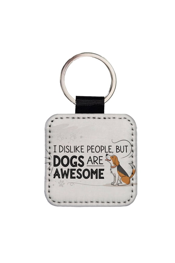 I Dislike People But Dogs Are Awesome Funny Faux Leather Square Keychain