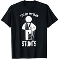 thumbnail image 1 of I Do All My Own Stunts Get Well Gift Funny Injury Broken Leg T-Shirt Black 2X-Large, 1 of 3