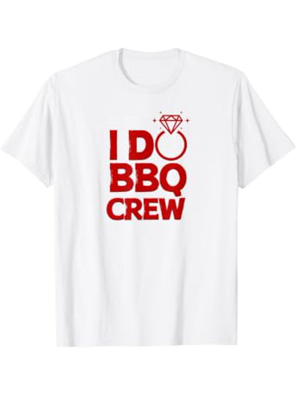 I Do BBQ Crew Wedding Party Rehearsal Dinner Shower T-Shirt