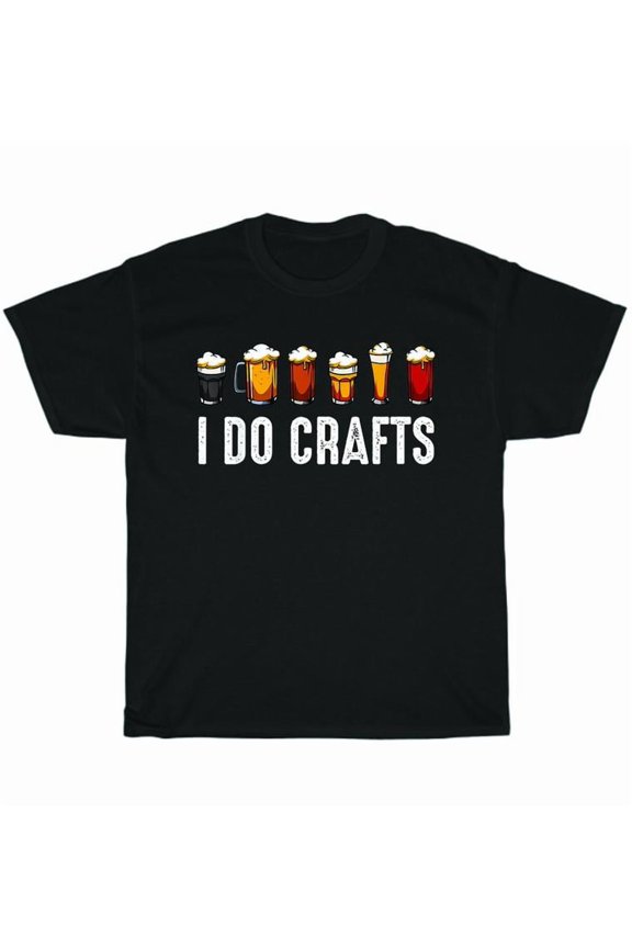 I Do Crafts Home Brewing Craft Beer Drinker Homebrewing T-Shirt Unisex Tee Gift