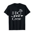 thumbnail image 1 of I Do Crew Bachelorette Party Bridal Wedding Matching Group T-Shirt, 1 of 5