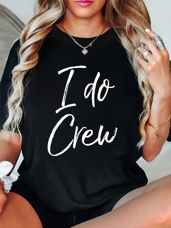 I Do Crew Shirt Fun Cute Bridal Party Gift Tee Bridesmaids T-Shirt casual short sleeve crew neck cotton tee tops for women