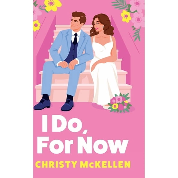 I Do, For Now, (Hardcover)