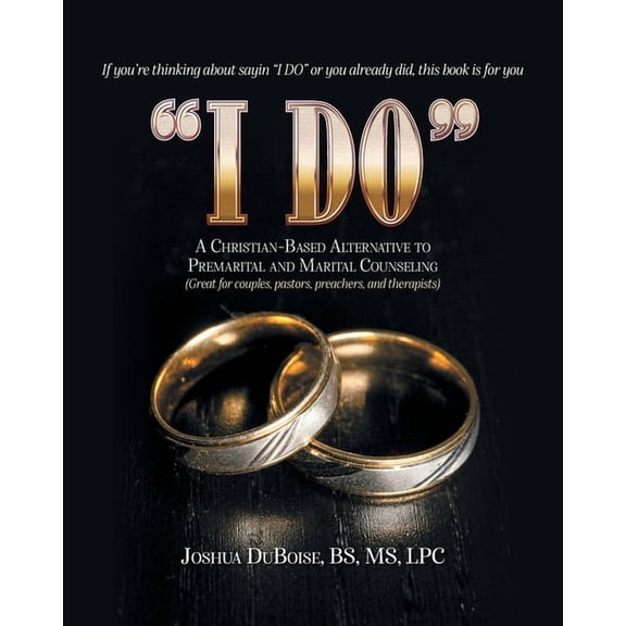 I Do: If You're Thinking About Saying "I Do" or You Already Did, This Book is For You, (Paperback)