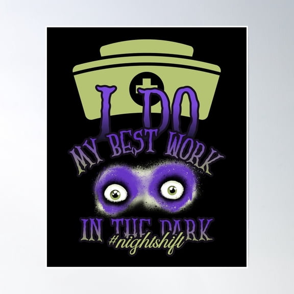 I Do My Best Work In The Dark – Night Shift Nurse Design Poster Wall Art, Modern Wall Decor, 8x12 UNFRAMED