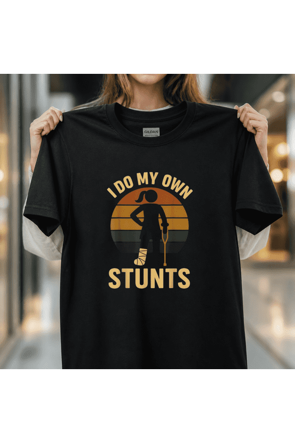 I Do My Own Stunts Broken Leg Get Well Funny Injury Recovery Unisex T-Shirt, S - 5XL