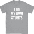 thumbnail image 1 of I Do My Own Stunts T-Shirt Tee Funny BMX Motorcycle Humor - Heather Grey, L, 1 of 1