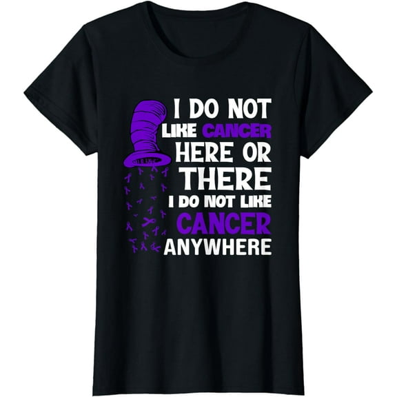 I Do Not Like Cancer Here Or There I Do Not Like Cancer Anyw T-Shirt