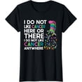 thumbnail image 1 of I Do Not Like Cancer Here Or There I Do Not Like Cancer T-Shirt, 1 of 3