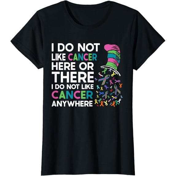 I Do Not Like Cancer Here Or There I Do Not Like Cancer T-Shirt