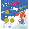 thumbnail image 1 of I Do Not Like Peas, (Hardcover), 1 of 1