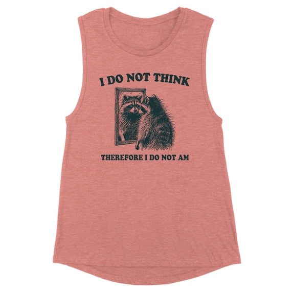 I Do Not Think Women's Muscle Tank X-Large Desert Pink