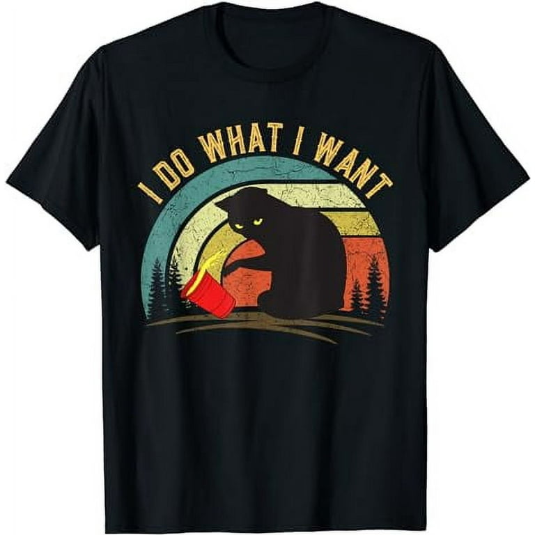 Do What I Want Black Cat Red Cup Funny Graphic T-Shirt Do What I Want Black Cat Red Cup Funny Graphic T-Shirt