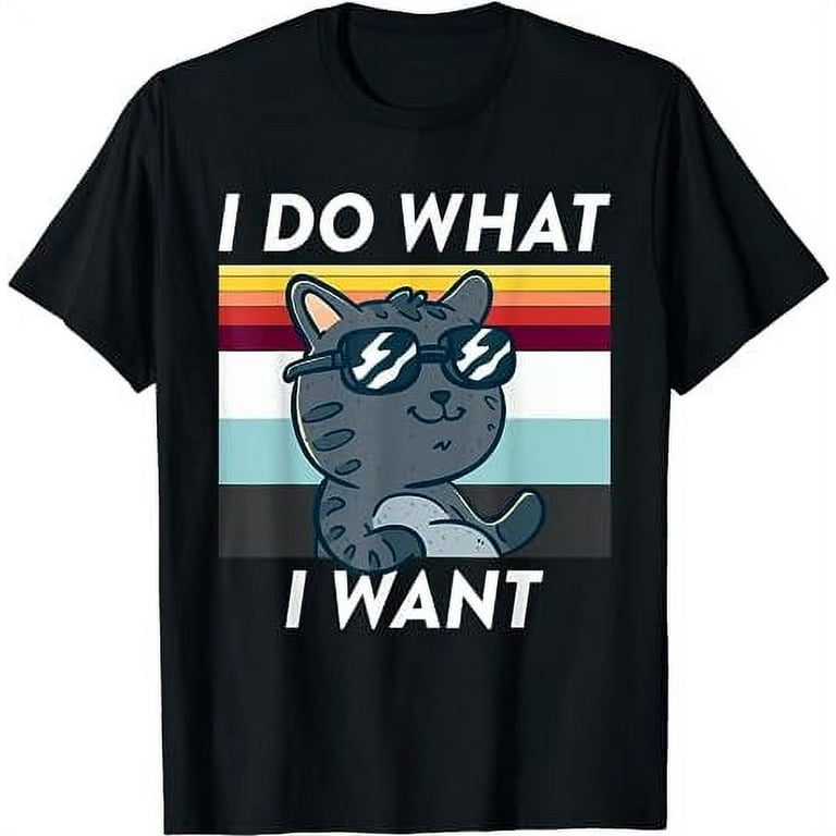 Cat I Do What I Want Cat Vintage Shirt Vintage Cat Shirt Cat I Do What I Want Cat Vintage Shirt Vintage Cat Shirt