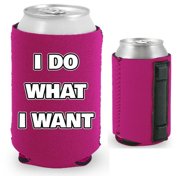 I Do What I Want Magnetic Can Coolie (Magenta)