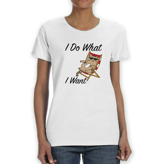 I Do What I Want  Women White T-Shirt, Female Small