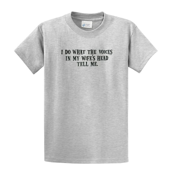 I Do What The Voices in My Wife's Head Tell Me Short Sleeve T-shirt Funny-Lightgrey