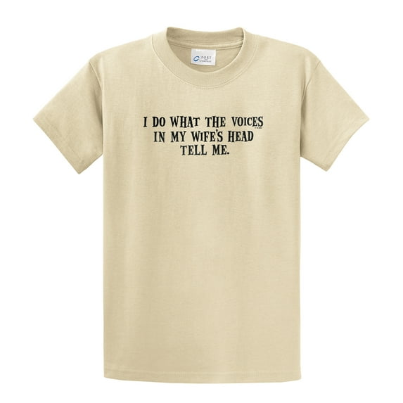 I Do What The Voices in My Wife's Head Tell Me Short Sleeve T-shirt Funny-Tan-4Xl