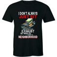 thumbnail image 1 of I Don'T Always Listen My Exhaust When I Do T-Shirt Hot Loud Car Lover Mod All Size S-5Xl, 1 of 4