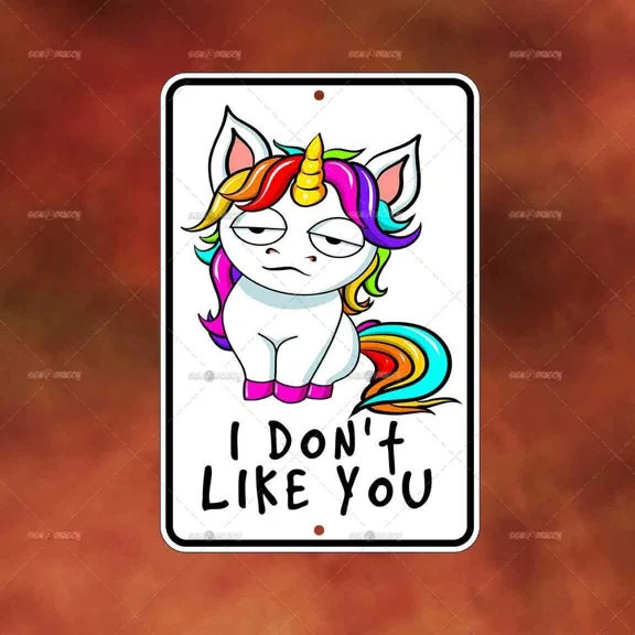 I Don'T Like You Unicorn Metal Sign Home Room Wall Art Gift Decor Funny A1210